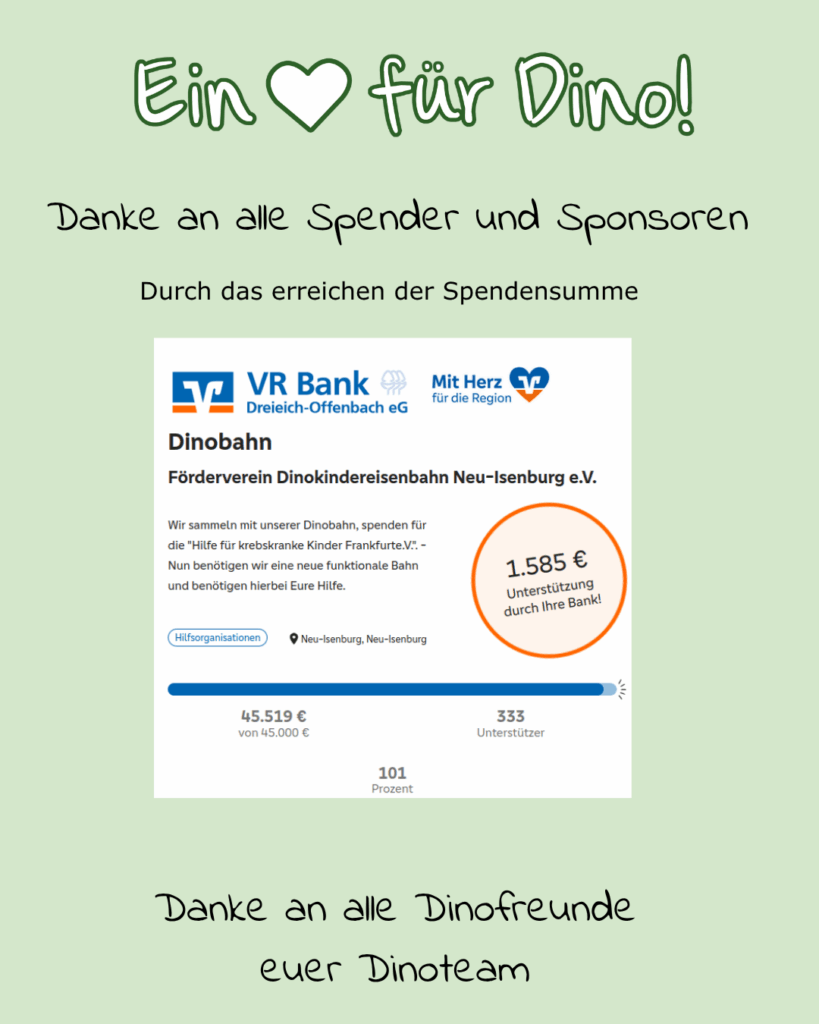 Durch das Ergebnis der Spendenaktion können wir uns nun eine neue Dinobahn kaufen, und können weiterhin Spenden für die
"Hilfe für krebskranke Kinder Frankfurt e.V." sammeln und damit Helfen.